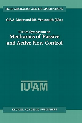 Iutam Symposium on Mechanics of Passive and Active Flow Control: Proceedings of the Iutam Symposium Held in Göttingen, Germany, 7-11 September 1998 by 