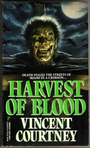 Harvest of Blood by Vincent Courtney