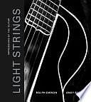 Light Strings: Impressions of the Guitar by Andy Summers