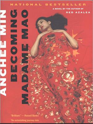 Becoming Madame Mao by Anchee Min