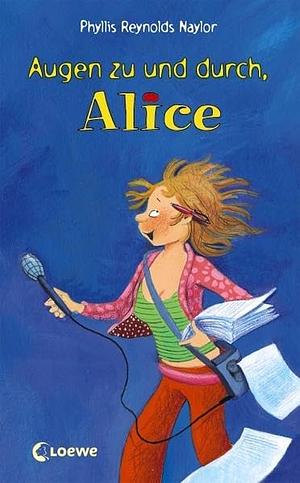 Augen zu und durch, Alice by Phyllis Reynolds Naylor