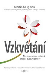 Vzkvétání: Nové poznatky o podstatě štěstí a duševní pohody by Martin Seligman