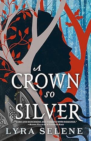 A Crown So Silver by Lyra Selene