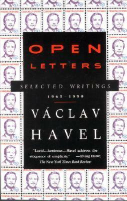 Vaclav Havel: Open Letters, Selected Prose 1965-1990 by Václav Havel