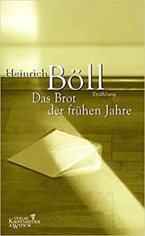 Das Brot der frühen Jahre: Erzählung by Heinrich Böll
