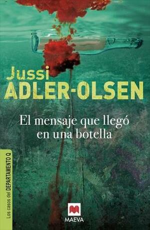 El mensaje que llegó en una botella by Jussi Adler-Olsen, Juan Mari Mendizabal