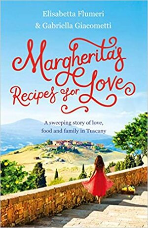 Margherita's Recipes for Love by Elisabetta Flumeri