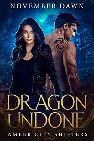 Dragon Undone by November Dawn