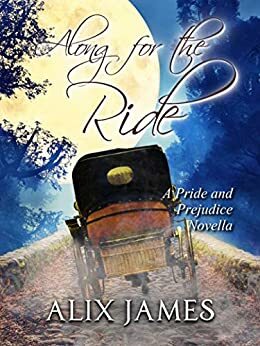 Along for the Ride by Nicole Clarkston, Alix James