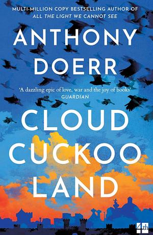 Cloud Cuckoo Land by Anthony Doerr