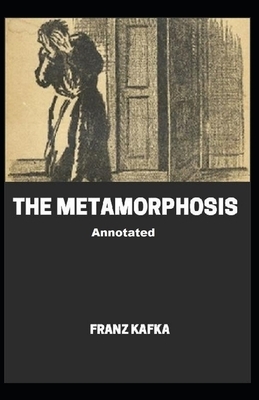 The Metamorphosis Annotated by Franz Kafka