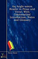 An Anglo-Saxon Reader in Prose and Verse: With Grammatical Introduction, Notes and Glossary by Henry Sweet