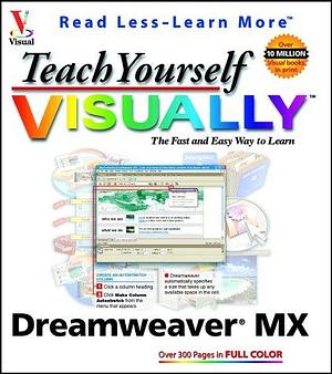 Teach Yourself Visually Dreamweaver MX 2004 by Susannah Gardner, Janine Warner