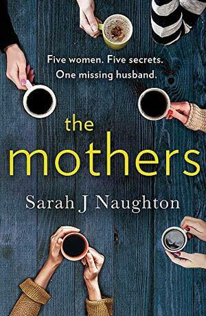 The Mothers by Sarah J. Naughton