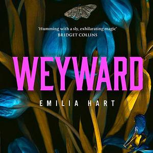 Weyward by Emilia Hart