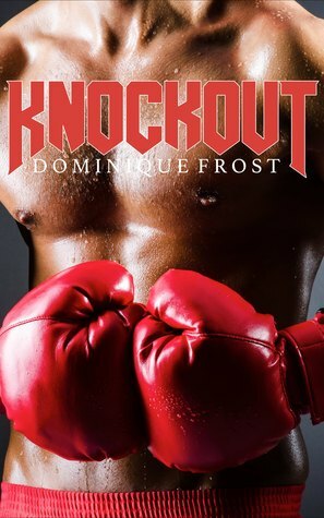 Knockout by Dominique Frost