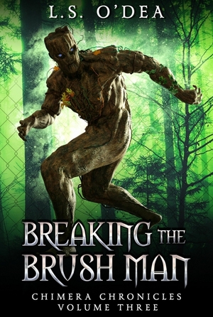 Breaking the Brush Men by L.S. O'Dea