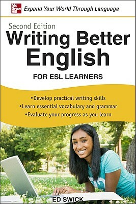 Writing Better English for ESL Learners by Ed Swick