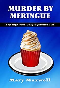 Murder by Meringue by Mary Maxwell