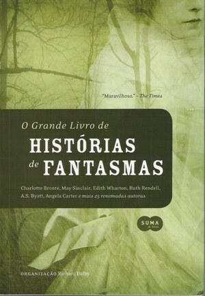 O Grande Livro de Histórias de Fantasmas by Cristina Cupertino, Richard Dalby