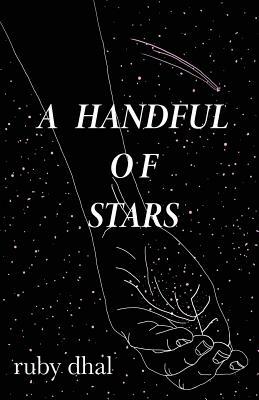 A Handful of Stars by Ruby Dhal