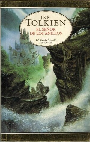 La Comunidad del Anillo by J.R.R. Tolkien