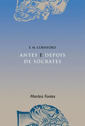 Antes e depois de Sócrates by Francis Macdonald Cornford