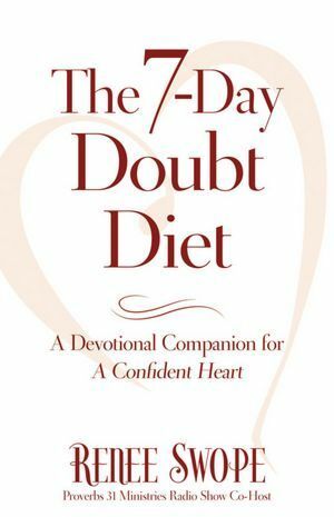 7-Day Doubt Diet, The: A Devotional Companion for A Confident Heart by Renee Swope