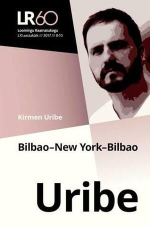 Bilbao–New York–Bilbao by Kirmen Uribe