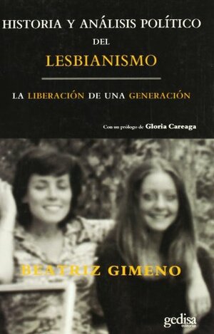 Historia y análisis político del lesbianismo by Beatriz Gimeno