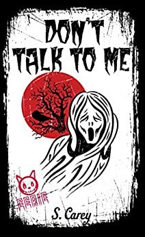 Don't Talk to Me by David Metzenthen, S. Carey