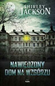 Nawiedzony dom na wzgórzu by Shirley Jackson