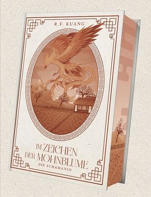 Im Zeichen der Mohnblume - Die Schamanin by R.F. Kuang