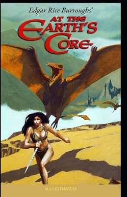 At the Earth's Core Illustrated by Edgar Rice Burroughs