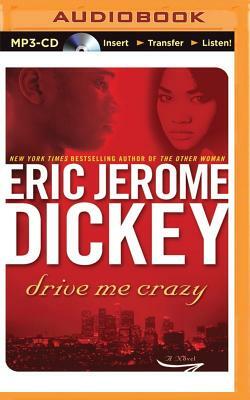 Drive Me Crazy by Eric Jerome Dickey