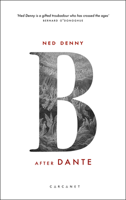 B (After Dante) by Ned Denny