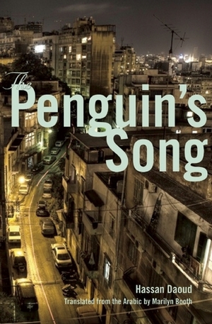 The Penguin's Song by Hassan Daoud, Marilyn Booth