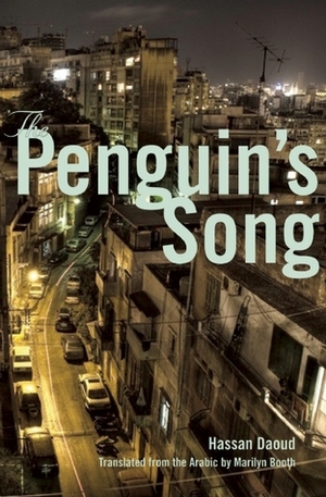 The Penguin's Song by Marilyn Booth, Hassan Daoud