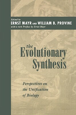 Evolutionary Synthesis: Perspectives on the Unification of Biology, with a New Preface by Ernst Mayr