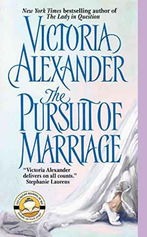 The Pursuit of Marriage by Victoria Alexander