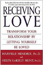 Receiving Love by Helen LaKelly Hunt, Harville Hendrix
