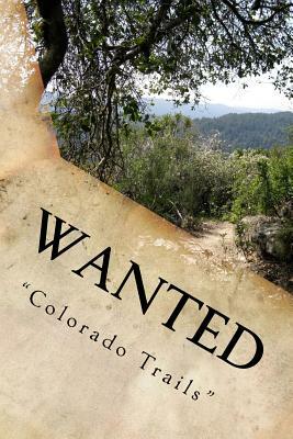 Wanted "Colorado Trails" by Richard B. Foster, Zane Grey