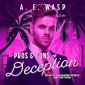 Pros & Cons of Deception by A.E. Wasp