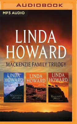 Linda Howard - MacKenzie Family Trilogy: MacKenzie's Mountain, MacKenzie's Mission, MacKenzie's Pleasure by Linda Howard