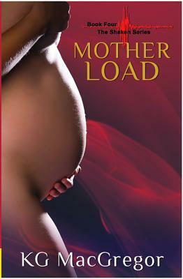 Mother Load by Kg MacGregor
