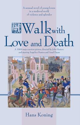 A Walk with Love and Death by Hans Koning