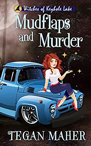 Mudflaps and Murder by Tegan Maher