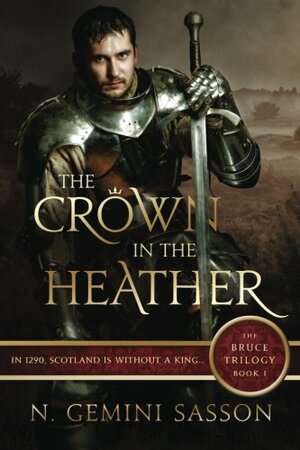 The Crown in the Heather by N. Gemini Sasson