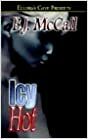 Icy Hot by B.J. McCall