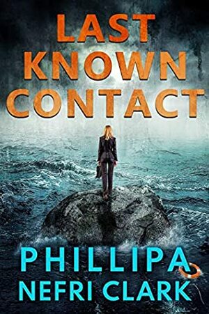 Last Known Contact by Phillipa Nefri Clark